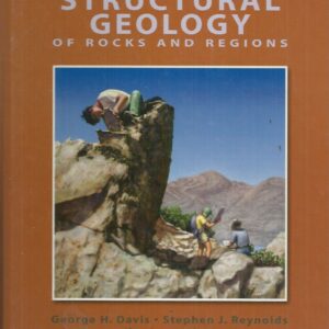 Structural Geology of Rocks and Regions, 3rd Edition