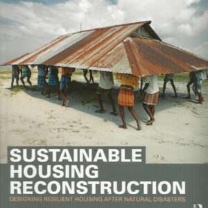 Sustainable Housing Reconstruction: Designing resilient housing after natural disasters