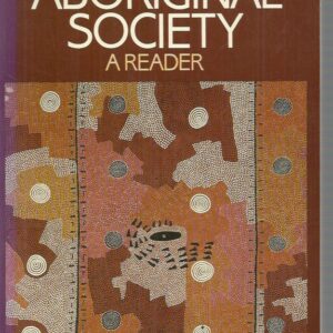 Traditional Aboriginal Society: A Reader