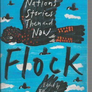 FLOCK: First Nations Stories Then and Now