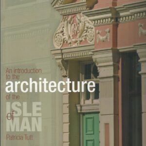 Introduction to the Architecture of the Isle of Man