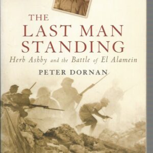 Last Man Standing, The: Herb Ashby and the Battle of El Alamein