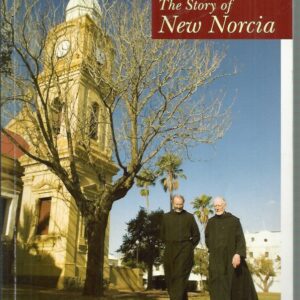 Story of New Norcia, The : The Western Australian Benedictine Mission