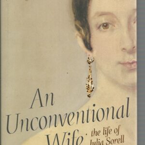 Unconventional Wife, An: The Life Of Julia Sorell Arnold