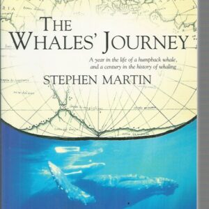 Whales’ Journey, The: “A year in the life of a humpback whale, and a century in the history of whaling”