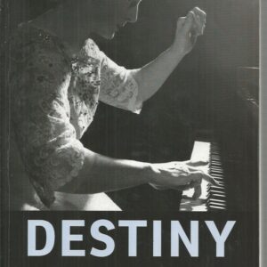 Destiny: The Extraordinary Career of Pianist Eileen Joyce