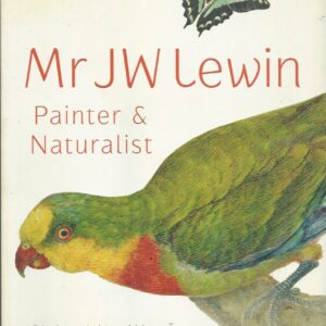 Mr J W Lewin: Painter & Naturalist