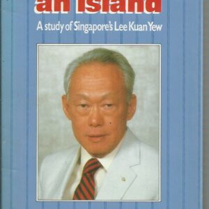 No Man Is an Island: A Study of Singapore’s Lee Kuan Yew