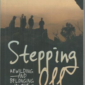 Stepping Off: Rewilding and Belonging in the South-West