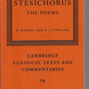 Stesichorus: The Poems (Cambridge Classical Texts and Commentaries, Series Number 54)