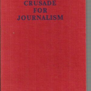 Crusade for Journalism : Official history of the Australian Journalists Association