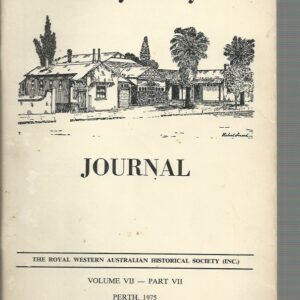 EARLY DAYS Journal of The Royal Western Australian Historical Society Volume VII, Part VII 1975