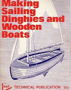 Making Sailing Dinghies and Wooden Boats