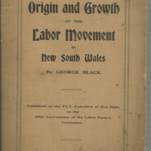 Origin and Growth of the Labor Movement in New South Wales, The