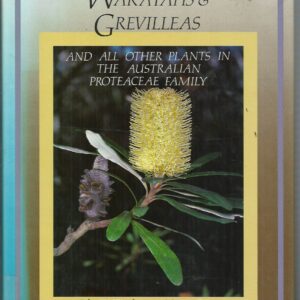 Banksias, Waratahs & Grevilleas & All Other Plants in The Australian Proteaceae Family