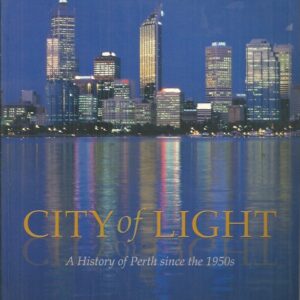 City of Light: A History of Perth Since the 1950s