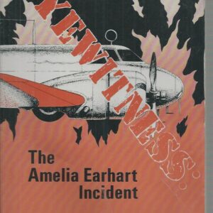 Eyewitness: The Amelia Earhart Incident