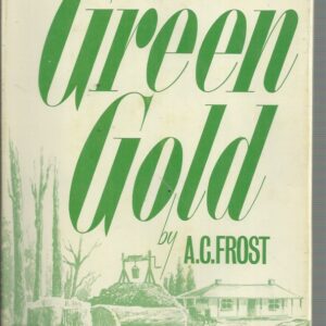 GREEN GOLD: A History of Donnybrook W.A 1842 to 1974