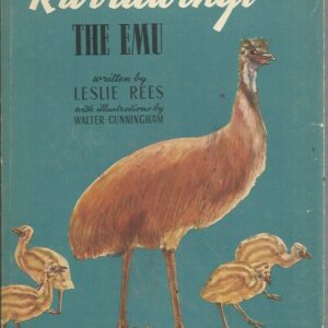 The Story of Karrawingi the Emu (First Edition)