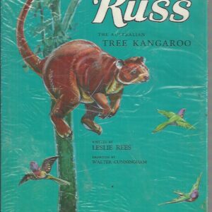 The Story of Russ The Australian Tree Kangaroo (First Edition)