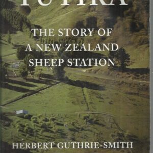 Tutira: The Story of a New Zealand Sheep Station (Weyerhaeuser Environmental Classics – Originally Published in 1921)