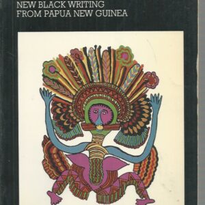 Voices of Independence: New Black Writing from Papua New Guinea (Asian and Pacific Writing)