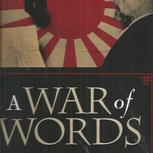 War of Words, A: The Man Who Talked 4000 Japanese into Surrender