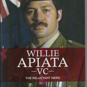 Willie Apiata VC: The Reluctant Hero