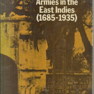 British & Indian Armies in the East Indies, 1685-1935