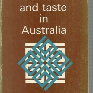 Documents on Art and Taste in Australia: The Colonial Period 1770-1914.