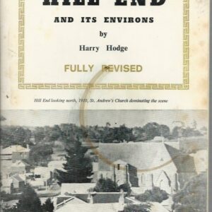 Guide to Historic Hill End and its Environs, A