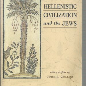 Hellenistic Civilization and the Jews