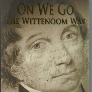 ON WE GO,  The Wittenoom Way: The Legacy of a Colonial Chaplain