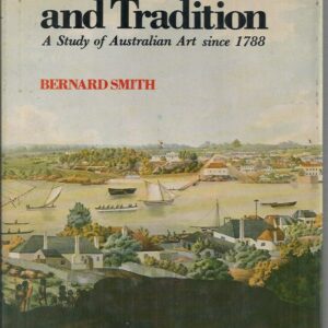 Place, Trade and Tradition : A Study of Australian Art Since 1788