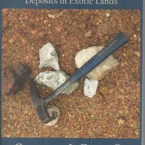 Rocks in Our Heads: Stories of Exploring for Mineral Deposits in Exotic Lands