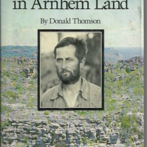 Donald Thomson in Arnhem Land