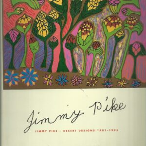 Jimmy Pike: Desert Designs 1981-1995