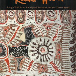 Raiki Wara: Long Cloth From Aboriginal Australia and The Torres Strait