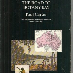 Road to Botany Bay, The: An Essay in Spatial History