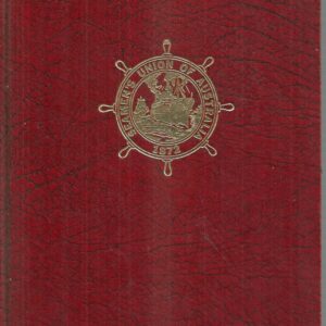 Seamen’s Union of Australia 1872-1972, The: A History