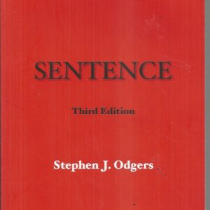 Sentence: The Law of Sentencing in NSW Courts for State and Federal Offences (Third Edition)