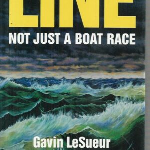 The Line : Not Just a Boat Race. The toughest coastal race in the world. Around Australia.