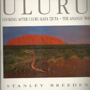 Uluru: Looking After Uluru-Kata Tjuta