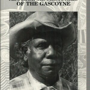 Yammatji: Aboriginal Memories of the Gascoyne