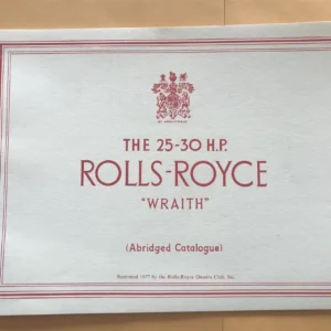 The 25-30 h.p. Rolls-Royce “Wraith” (Abridged Catalogue) Rolls-Royce Owners Club 1977 reprint