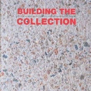 Building the Collection (Australian National Gallery, Canberra)