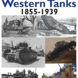 Rise and Fall of Western Tanks, The: 1855-1939