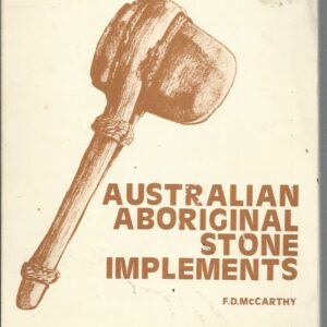 Australian Aboriginal Stone Implements Including Bone, Shell and Tooth Implements