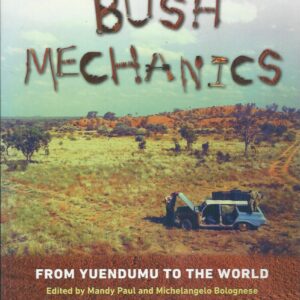 Bush Mechanics: From Yuendumu to the World