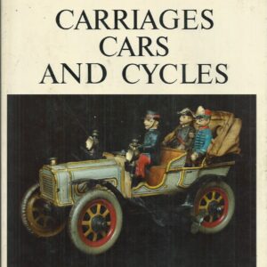 Carriages, Cars and Cycles (The World of Antique Toys)